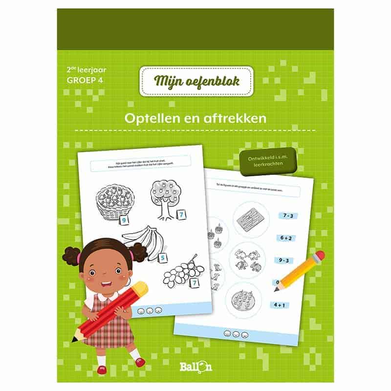 Mijn oefenblok: Optellen & aftrekken (2e leerjaar - groep 4)